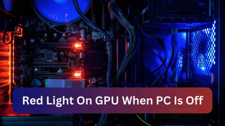 Red Light On GPU When PC Is Off