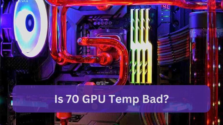 Is 70 GPU Temp Bad?