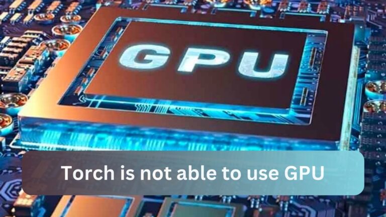 Torch is not able to use GPU