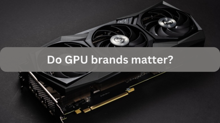 Do GPU brands matter?