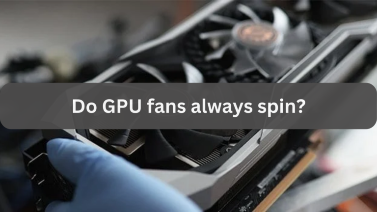 Do GPU fans always spin?